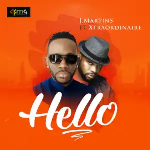 J Martins - Hello ft. Xtraordinaire